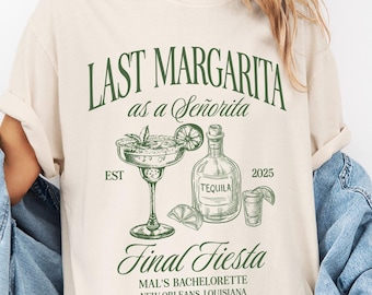 Last Margarita as a Senorita Comfort Colors Tee, Final Fiesta Bachelorette Shirt, Margs Bachelorette Party Shirt, Mexico Bachelorette Party