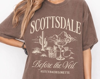 Scottsdale Before the Veil Bachelorette Shirt, Scottsdale Bachelorette Shirt, Scottsdale Bachelorette Pary Shirt, Club Shirt, Desert Bride