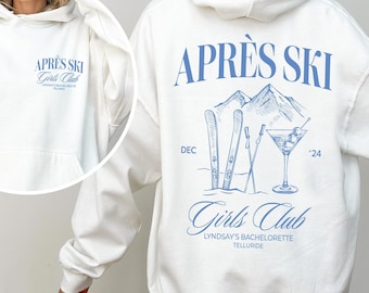 Après Ski Girls Club Hoodie, Custom Ski Bachelorette Hoodie, Mountains Bachelorette Hoodie, Après Ski Club Hoodie, Back Print