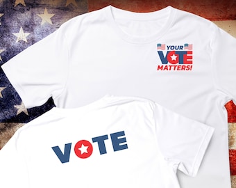 Your Vote Matters Tshirt.  Shirt for election year and campaign season.  Election 2024.