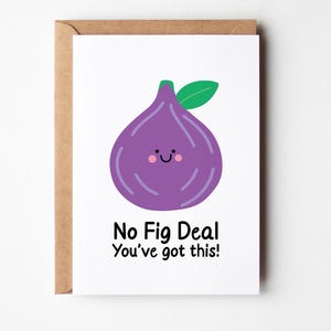 Tarjeta de buena suerte "No Fig Deal", juego de palabras divertido y motivador, "Tú puedes con esto", tarjeta para exámenes o un nuevo trabajo.