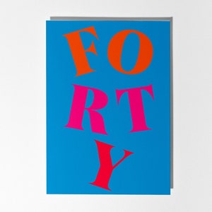 40.Geburtstagskarte, lebendige typografische Geburtstagskarte