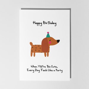 Chaque jour est une fête, carte d'anniversaire de chien mignon