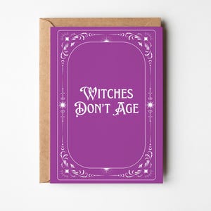 Witches Don't Age Birthday Card, Purple Witchy Greeting