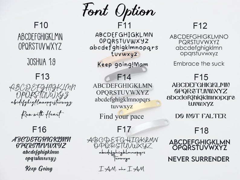 May include: A white background with 18 different font options labeled F10 through F18. Each font option displays the alphabet in uppercase and lowercase, along with a sample phrase. The phrases include "Joshua 1:9", "Keep going! Mam", "Embrace the suck", "Run with Heart", "Find your pace", "DO NOT FALTER", "Keep Going", and "I AM. who I AM".