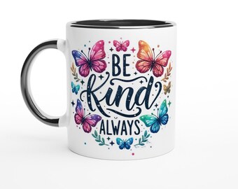 Be Kind Always Inspirational Ceramic Mug , 11oz