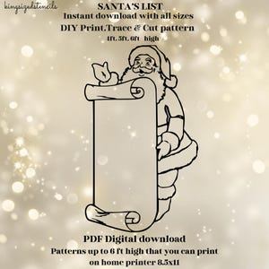 May include: A black and white illustration of Santa Claus holding a scroll titled "SANTA'S LIST". The text indicates a DIY print, trace, and cut pattern, available in sizes up to 183 cm high, suitable for home printing on A4 paper.