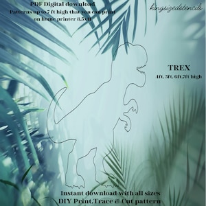 May include: A black and white outline of a Tyrannosaurus Rex dinosaur, with the text "TREX 4ft, 5ft, 6ft, 7ft high" and "Instant download with all sizes DIY Print, Trace & Cut pattern" on a blue and green background.