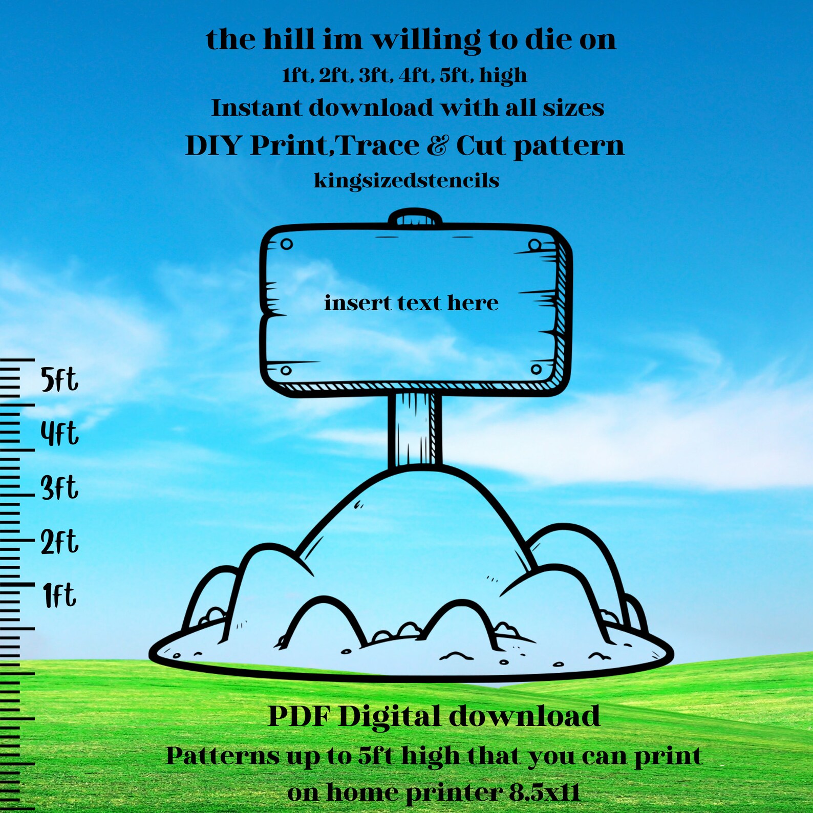 1 to 5ft the Hill I'm Willing to Die On, Decal, Party Backdrop, Decor