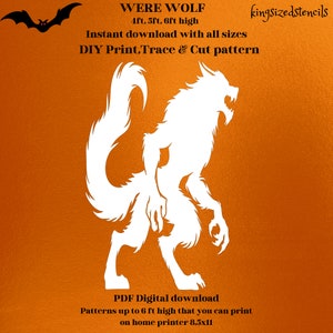 May include: A white silhouette of a werewolf in a menacing pose against an orange background. The image includes the text "WERE WOLF" and "DIY Print, Trace & Cut pattern". The design is available in sizes up to 6 ft high.