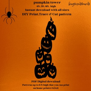 May include: Black silhouette of a pumpkin tower with carved faces, set against an orange background. Text reads "pumpkin tower" and "DIY Print, Trace & Cut pattern". The design is available in sizes up to 6 ft high.