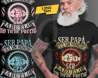 Ser papá es un honor; ser abuelo no tiene precio Spanish Grandpa Quote PNG: Father's Day Design (Digital Download)