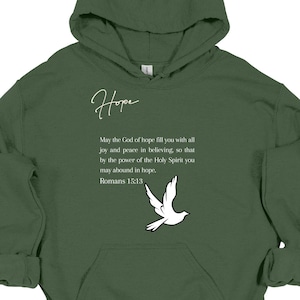 Roman 15:13 God of Hope, Joy and Peace in Believing, Christian sweatshirt, Bible Verse, Chistian gift, Book of Romans, Power Holy Spirit,