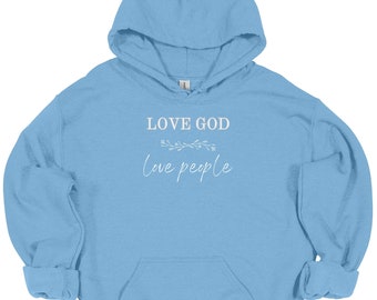 Mathew 22:34-40 Sweat à capuche, chrétien, aime Dieu, aime ton prochain, aime Dieu, aime les gens, cadeau chrétien, aime Dieu