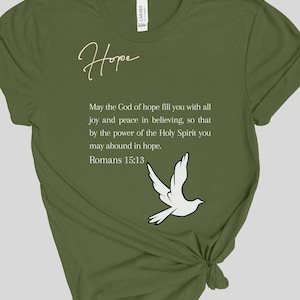 Romans 15:13 God of Hope, Joy and Peace in Believing. Christian Shirt, Bible Verse Shirt, Faith Shirt, Abound in Hope