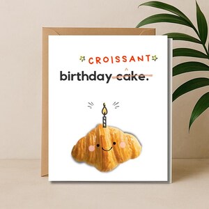 Lindo cartão de aniversário em formato de croissant!