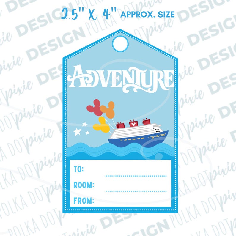 May include: A blue luggage tag with a white outline and a white hole at the top. The tag has a blue and white cruise ship with Mickey Mouse balloons in the background. The text "ADVENTURE" is in white letters on a blue background. The tag has blank spaces for "TO", "ROOM", and "FROM".