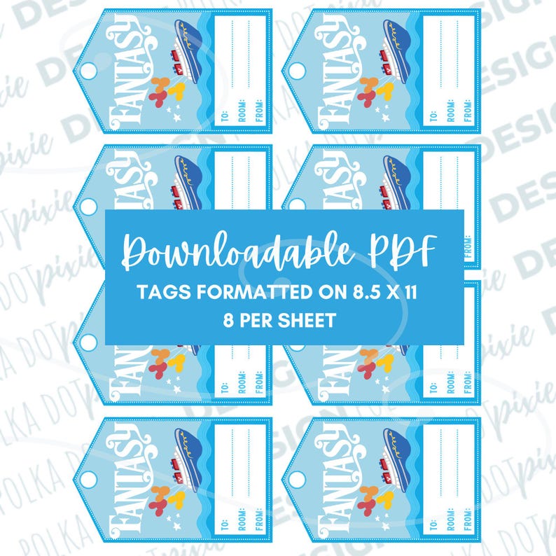 May include: Eight printable gift tags featuring a blue cruise ship with the text "Fantasy" in a white and blue font. The tags are formatted for 8.5 x 11 inch paper and include space for "To", "Room", and "From".