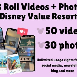 May include: A digital graphic on a light purple background featuring the text B Roll Videos + Photos Disney Value Resorts, 50 videos, 30 photos, and Unlimited usage rights for your social media, newsletter, blog and more, with smartphone displays.