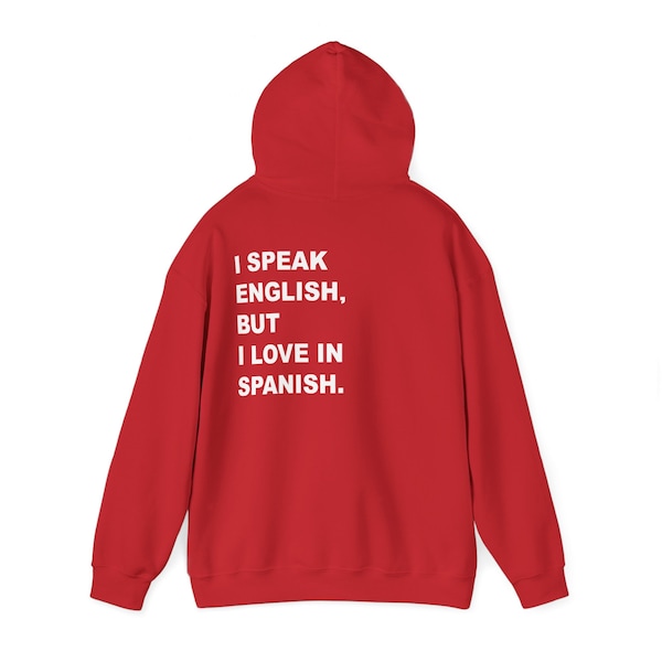 I speak English but I love in Spanish Unisex Heavy Blend™ Hooded Sweatshirt