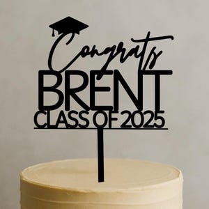 Congrats Graduation Cake Topper – Custom Class of 2025 Cake Topper, Personalized Grad Party Decoration, Congrats Grad Celebration Decor