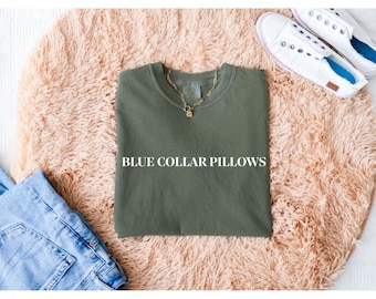 Comfort Colors Blue Collar Pillows T-Shirt: Funny Workwear Tee