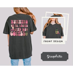 Comfort Colors Ms Rachel and Iced Coffee Mom T-Shirt