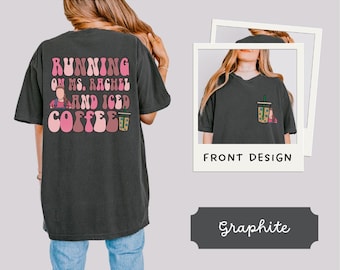 Comfort Colors Ms Rachel and Iced Coffee Mom T-Shirt