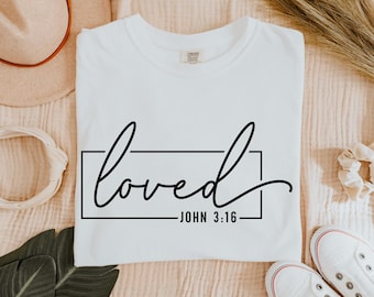 Loved John 3:16 Comfort Colors T-Shirt, Christian Tee