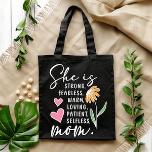 Mother&#39;s Day Tote Bag, She is Strong Fearless Mom Bag, Inspirational Gift for Mom, Floral Canvas Bag for Loving Mothers, Gift For Mom