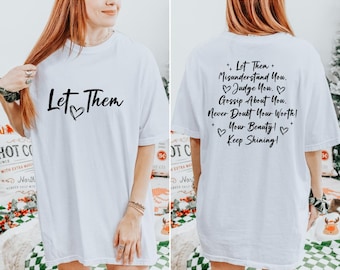 Comfort Colors Let Them T-Shirt: Inspirational Positive Quote