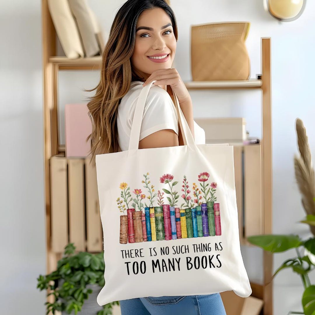 There is No Such Thing as Too Many Books Tote Bag, Floral Book Bag ...