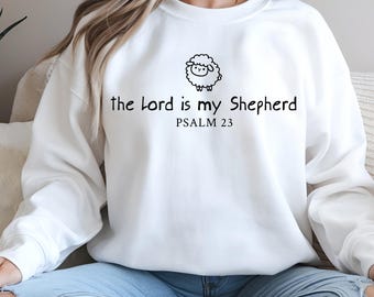 Psalm 23 Sweatshirt, Christian Bible Verse Shirt
