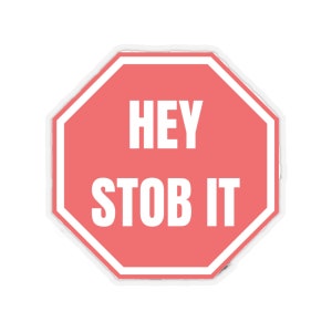 Hey Stob it Jin Sticker