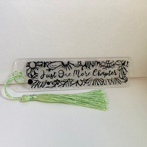 Just One More Chapter Bookmark, Acrylic Bookmark, Book Club Gift for Friend, Avid Reader Gift for Her, Custom Bookmark, Small Gift for Mom