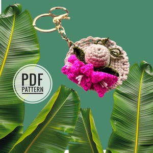 Flower Crochet Keychain Pattern Bougainvillea and Hat DIY Spring Summer Amigurumi Easy Pattern Gift for Her Bougainvillea Bouquet