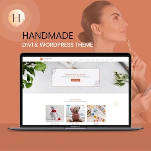 May include: A laptop displays a website with the words "HANDMADE DIVI & WORDPRESS THEME." The website showcases handmade products, including teddy bears and bracelets. The background is a warm orange with a woman in the background.