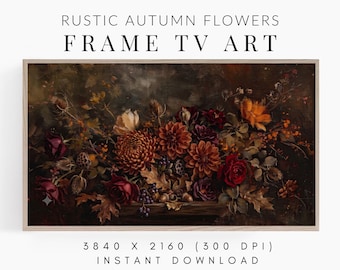 May include: Digital artwork titled RUSTIC AUTUMN FLOWERS FRAME TV ART featuring a dark, moody floral arrangement with deep red, orange, and brown dahlias, roses, and dried foliage. The image includes text 3840 X 2160 (300 DPI) INSTANT DOWNLOAD.