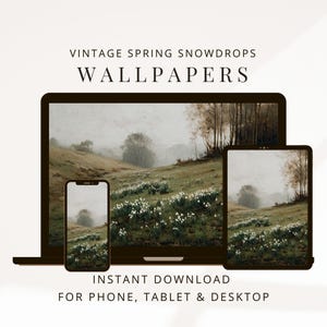 May include: A digital display of a landscape wallpaper featuring a field of white flowers and trees under a misty sky. The image is displayed on a laptop, tablet, and smartphone. Text reads "VINTAGE SPRING SNOWDROPS WALLPAPERS" and "INSTANT DOWNLOAD FOR PHONE, TABLET & DESKTOP."