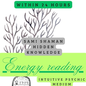 Puede incluir: Un anuncio de los servicios de lectura de energía de Sami Shaman. La imagen presenta el texto "Dentro de las 24 horas", "Sami Shaman Hidden Knowledge" y "Lectura de energía". El diseño incluye ilustraciones de ramas de árboles al estilo acuarela y una combinación de colores verde y blanco.