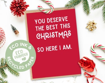 Funny Christmas Card. You Deserve The Best This Christmas