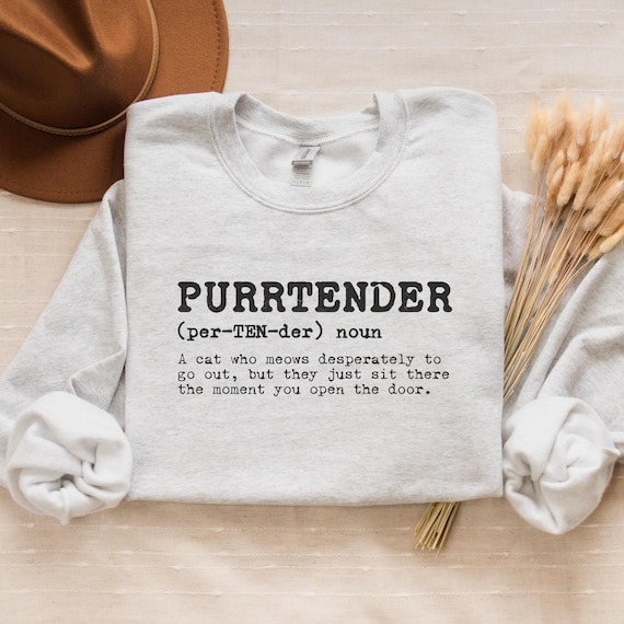 Funny Cat Sweatshirt, Whimsical Cat-Themed Sweater, Minimalist Text Design Crewneck, Purrtender definition, Cat Lover Gift, Cat mom and dad