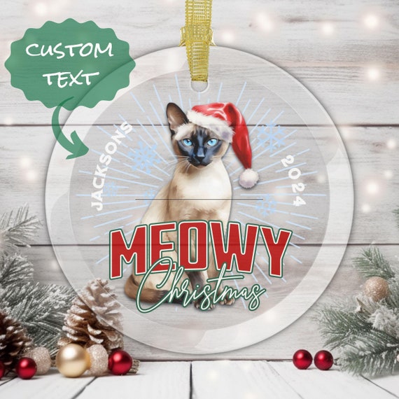 Personalized Siamese Cat Ornament, Christmas Decor, Holiday Cat Decor, Cat Lover Gift, Meowy Christmas, Custom Text, Family Name