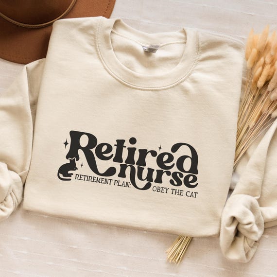 Retired Nurse Cat Sweatshirt: Funny Retirement Gift for Cat Lovers