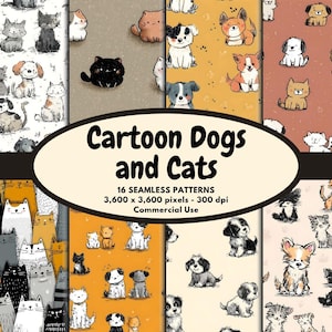 May include: A collection of 16 seamless patterns featuring cartoon dogs and cats. The patterns showcase various breeds and poses of dogs and cats in a whimsical style. The image includes the text "Cartoon Dogs and Cats" and pattern specifications.