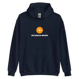 Airplane Mode Unisex Hoodie Aviator Pilot AVgeek Enthusiast Gift Airline Airport