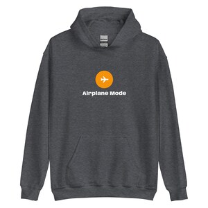 Airplane Mode Unisex Hoodie Aviator Pilot AVgeek Enthusiast Gift Airline Airport