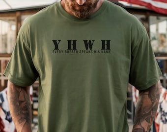 YHWH Every Breath Speaks His Name Shirt: Comfort Colors Men's Christian Tee