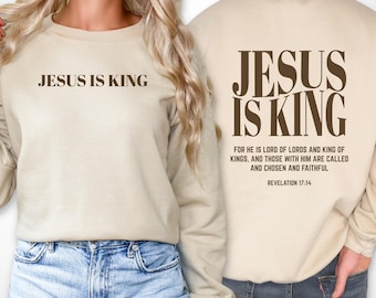 Jesus is king Sweatshirt, Christian Unisex Crewneck, Bible Verse Pullover Sweatshirt, Religious Long Sleeve