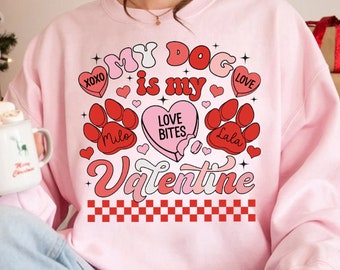 Custom My dog is my Valentine PNG Sublimation Design, Valentines png, Candy Hearts png, Dog Lover PNG, Retro Valentiens png,Dog Png Designs